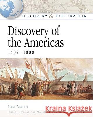 Discovery of the Americas, 1492-1800 Tom Smith John S. Bowman 9780816052622