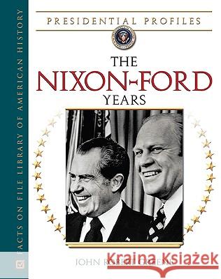 The Nixon-Ford Years John Robert Greene 9780816052806 Facts on File