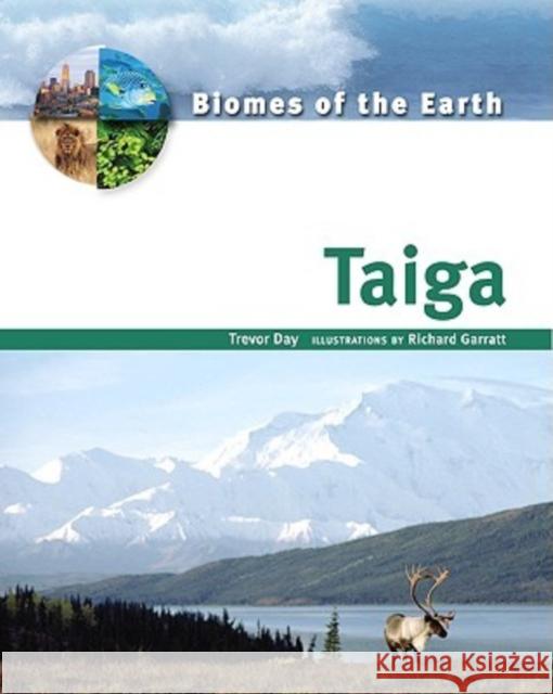 Taiga Trevor Day Richard Garratt 9780816053292 Chelsea House Publications
