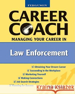 Managing Your Career in Law Enforcement Shelly Field Shelly Field 9780816053605 Ferguson Publishing Company