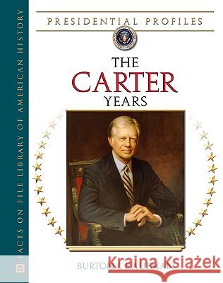 The Carter Years Burton I. Kaufman 9780816053698