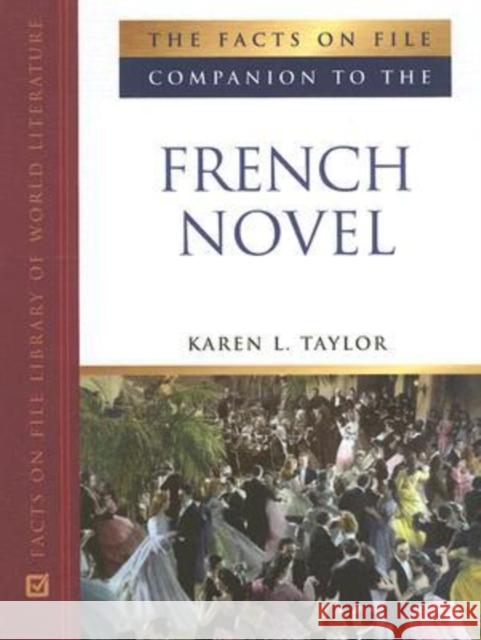 Companion to the French Novel Taylor, Karen L. 9780816054053 Facts on File