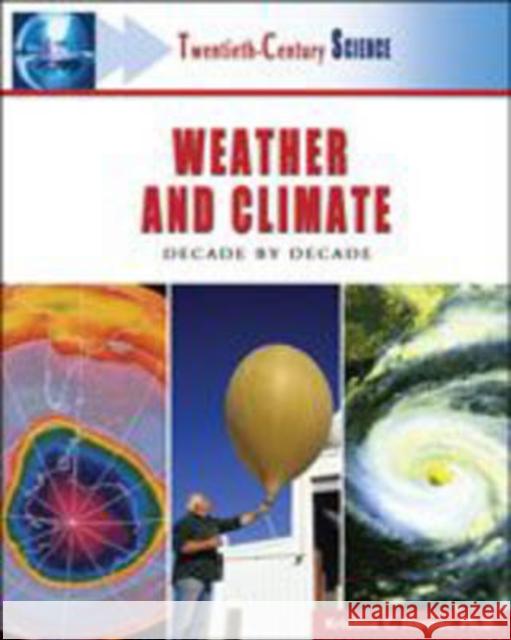 Weather and Climate: Decade by Decade Harper, Kristine 9780816055357 Facts on File