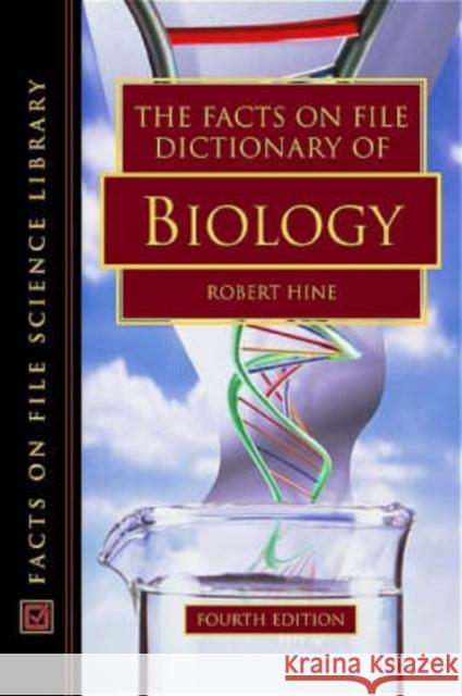 The Facts on File Dictionary of Biology Robert Hine 9780816056477