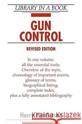 Gun Control Harry Henderson 9780816056606 Facts on File