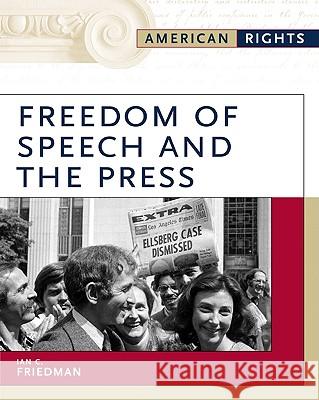 Freedom of Speech and the Press Ian C. Friedman 9780816056620 Facts on File