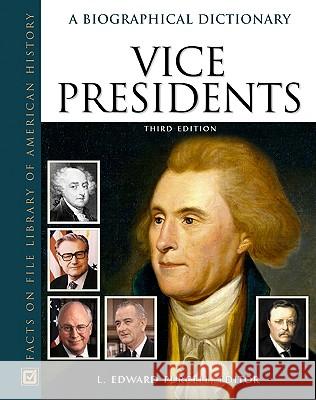 Vice Presidents : A Biographical Dictionary L. Edward Purcell 9780816057405