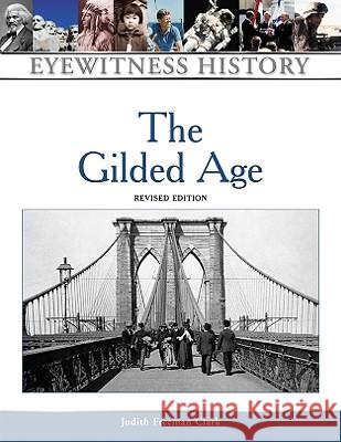 The Gilded Age Judith Freema 9780816057634 Facts on File