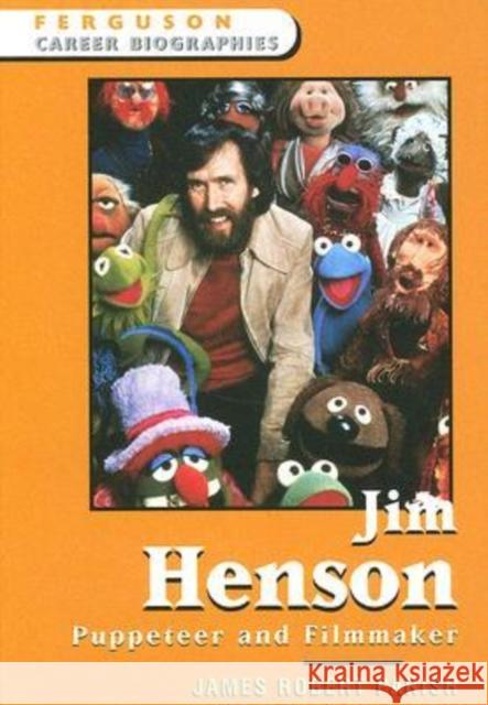 Jim Henson: Puppeteer and Filmmaker Parish, James Robert 9780816058341 Ferguson Publishing Company