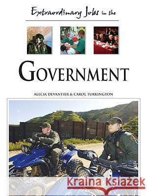 Extraordinary Jobs in Government Alecia T. Devantier Carol A. Turkington 9780816058570 Ferguson Publishing Company