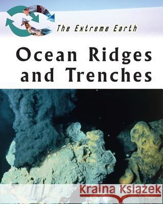 Ocean Ridges and Trenches Peter Aleshire Geoffrey H. Nash 9780816059195 Chelsea House Publications