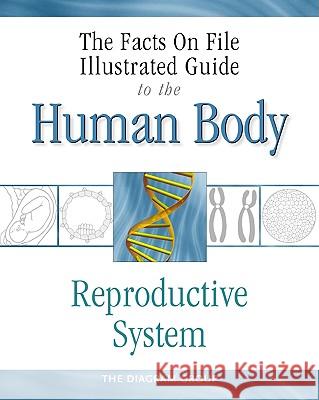 The Facts on File Illustrated Guide to the Human Body Tbd                                      Diagram Group 9780816059799 Facts on File