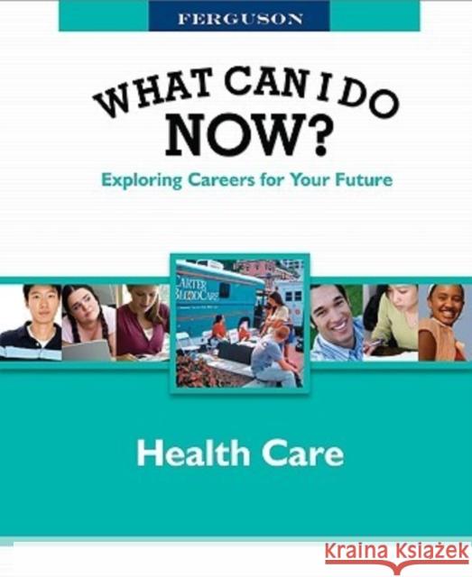 Health Care JG Ferguson Publishing Company 9780816060313 Ferguson Publishing Company