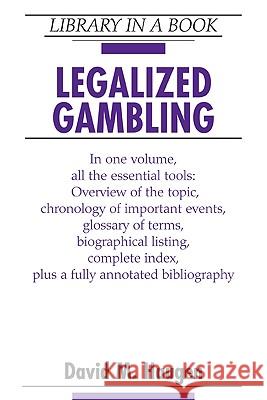 Legalized Gambling David M. Haugen 9780816060542 Facts on File