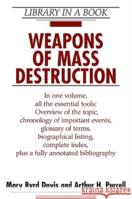 Weapons of Mass Destruction Mary Byrd Davis Arthur H. Purcell 9780816060825 Facts on File