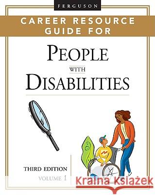 Ferguson Career Resource Guide for People with Disabilities College and Career Press                 JG Ferguson Publishing Company 9780816061273 Ferguson Publishing Company