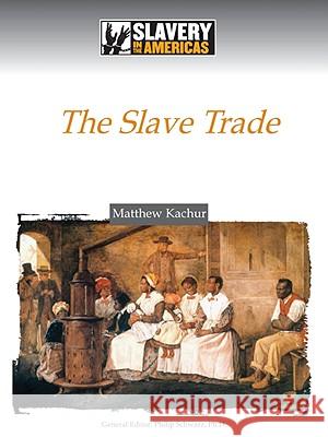 Journeying to a New Land : The Slave Trade Matthew Kachur Philip Schwarz 9780816061341 Facts on File