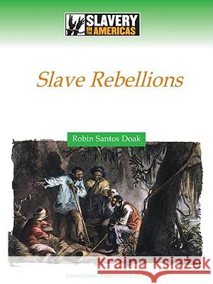 Fighting for Freedom : Slave Rebellions Robin Santos Doak Philip Schwarz 9780816061365