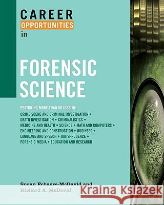 Career Opportunities in Forensic Science Susan Echaore-McDavid Ferguson Publishing 9780816061570 Checkmark Books