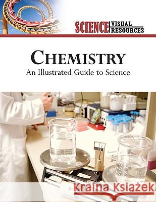 Chemistry : An Illustrated Guide to Science Diagram Group 9780816061631 Chelsea House Publications