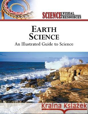 Earth Science: An Illustrated Guide to Science Diagram Group 9780816061648 Chelsea House Publications