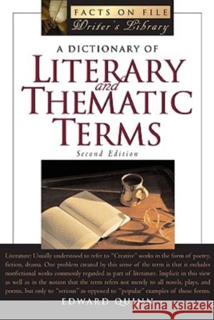 A Dictionary of Literary and Thematic Terms Edward Quinn 9780816062447 Checkmark Books