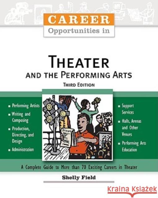 Career Opportunities in Theater and the Performing Arts Shelly Field 9780816062898 Checkmark Books