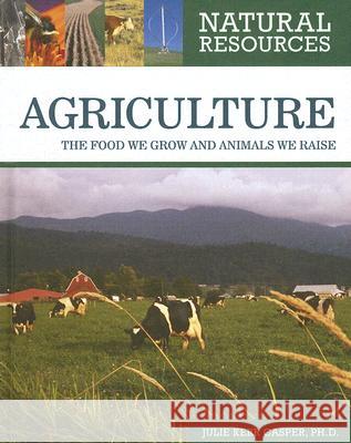 Agriculture Julie Kerr Casper 9780816063529 Chelsea House Publications