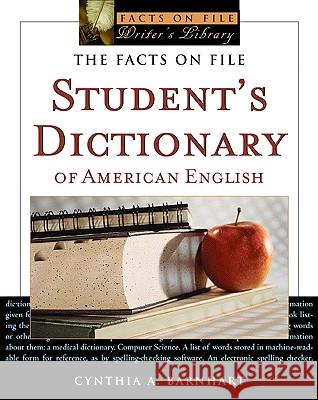 The Facts on File Student's Dictionary of American English Cynthia A. Barnhart Checkmark Books 9780816063802 Checkmark Books