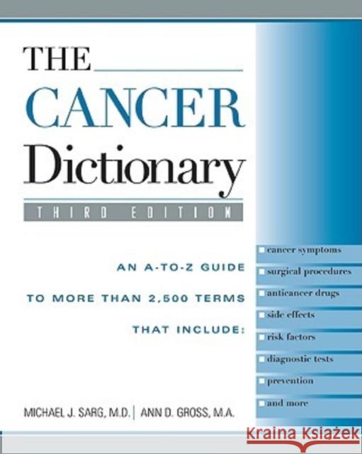 The Cancer Dictionary Michael Sarg Ann D. Gross 9780816064113 Facts on File
