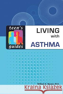 Living with Asthma William E. Berger 9780816064830 Facts on File