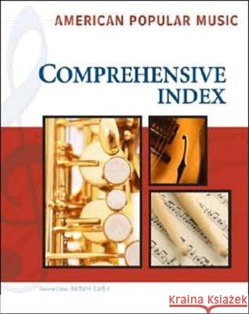 American Popular Music: Comprehensive Index  9780816065165 Chelsea House Publishers