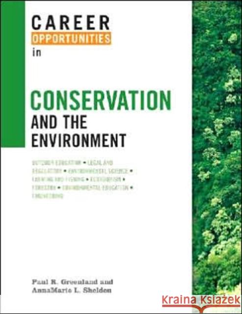 Career Opportunities in Conservation and the Environment Greenland, Paul R. 9780816067428 Ferguson Publishing Company