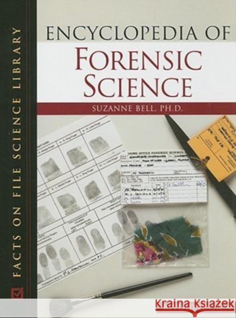 Encyclopedia of Forensic Science Bell Suzanne 9780816067992 Facts on File