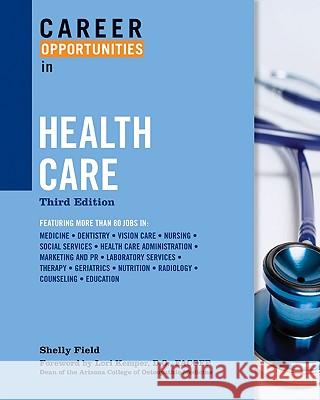 Career Opportunities in Health Care Shelly Field Lori Kemper 9780816068296 Checkmark Books