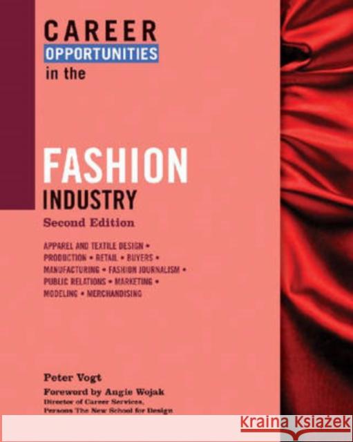 Career Opportunities in the Fashion Industry Peter Vogt Angie Wojak 9780816068425 Checkmark Books
