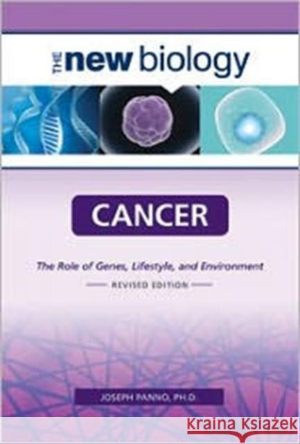 Cancer: The Role of Genes, Lifestyle, and Environment PH. D. Josep 9780816068487 Facts on File