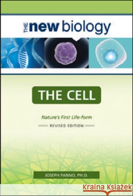 The Cell: Nature's First Life-Form Panno, Joseph 9780816068494 Facts on File