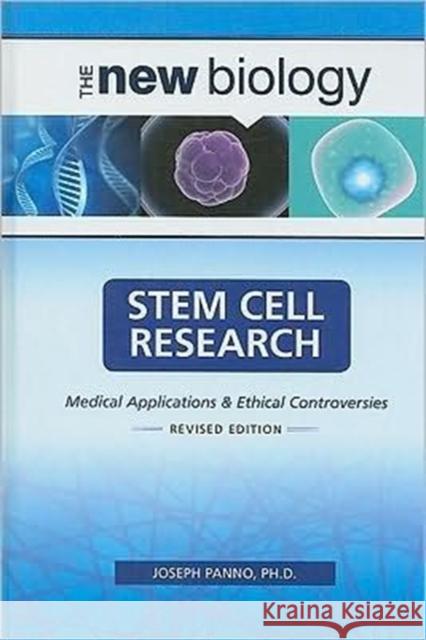 Stem Cell Research: Medical Applications and Ethical Controversies Panno, Joseph 9780816068517 Facts on File