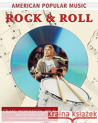 American Popular Music : Rock and Roll Craig Morrison Kevin J. Holm-Hudson 9780816069293 Checkmark Books