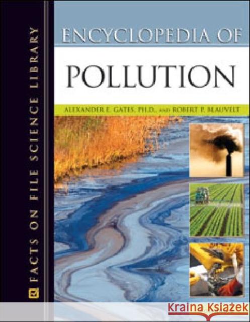 Facts on File Science Library: Encyclopedia of Pollution 2 Volume Set Gates, Alexander E. 9780816070022