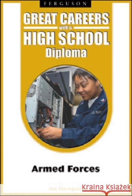 Armed Forces Sterngass, Jon 9780816070428 Ferguson Publishing Company