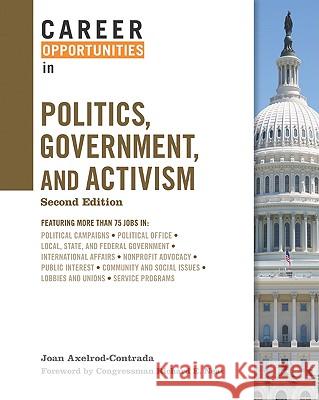 Career Opportunities in Politics, Government, and Activism Joan Axelrod-Contrada Joan Axelrod-Contrada 9780816070893
