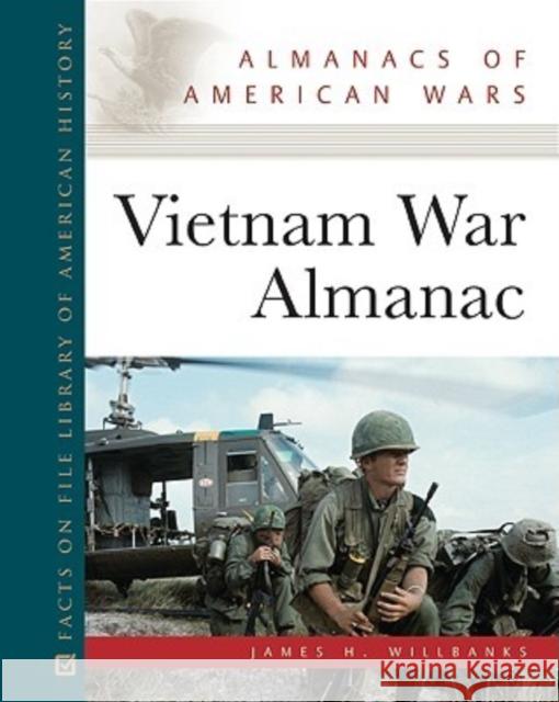 Vietnam War Almanac James H. Willbanks 9780816071029 Facts on File