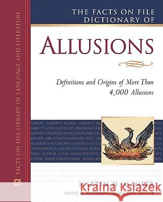 The Facts on File Dictionary of Allusions Martin H. Manser Martin H Manser 9780816071050 Facts on File