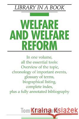 Welfare and Welfare Reform Thomas Streissguth Tom Streissguth 9780816071142 