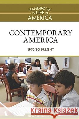 Contemporary America : 1970 to Present Golson Books 9780816071821 Facts on File