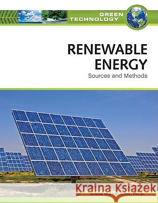 Renewable Energy: Sources and Methods Ph. D. Ann 9780816072033 Facts on File