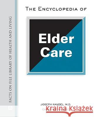 The Encyclopedia of Elder Care  9780816072163 Facts on File