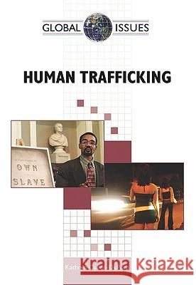 Human Trafficking Kathryn Cullen-DuPont 9780816075454 Facts on File